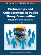 Partnerships and Collaborations in Public Library Communities: Resources and Solutions