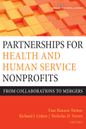 Partnerships for Health and Human Service Nonprofits: From Collaborations to Mergers