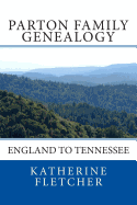 Parton Family Genealogy: England to Tennessee: England to Tennessee