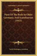 Parts of the Body in Older Germanic and Scandinavian (1915)