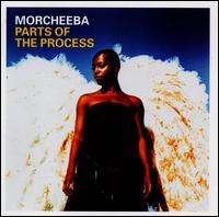 Parts of the Process [Bonus DVD] - Morcheeba