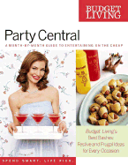Party Central: A Month-By-Month Guide to Entertaining on the Cheap - Budget Living (Creator)