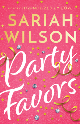 Party Favors - Wilson, Sariah