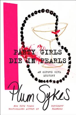 Party Girls Die in Pearls - Sykes, Plum