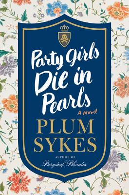 Party Girls Die in Pearls - Sykes, Plum