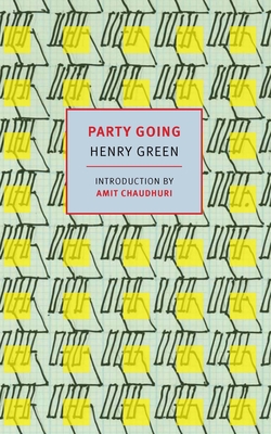 Party Going - Green, Henry, and Chaudhuri, Amit (Introduction by)