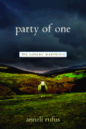 Party of One: The Loners' Manifesto