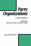 Party Organizations: A Data Handbook on Party Organizations in Western Democracies, 1960-90