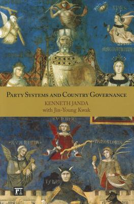 Party Systems and Country Governance - Janda, Kenneth, and Kwak, Jin-Young