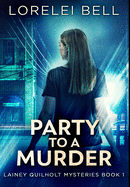 Party to a Murder: Premium Hardcover Edition