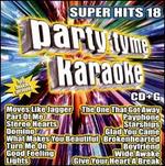 Party Tyme Karaoke: Super Hits, Vol. 18