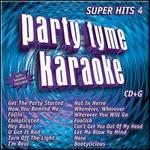 Party Tyme Karaoke: Super Hits, Vol. 4