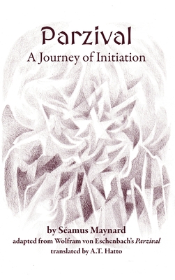 Parzival: A Journey of Initiation - Maynard, Samus, and Romero, Lisa (Foreword by)