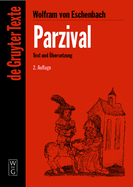 Parzival: Studienausgabe. Mittelhochdeutscher Text Nach Der Sechsten Ausgabe Von Karl Lachmann. Mit Einf?hrung Zum Text Der Lachmannschen Ausgabe Und in Probleme Der Parzival-Interpretation