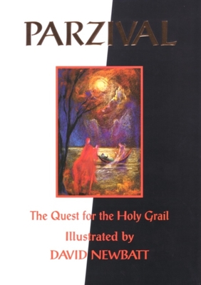 Parzival: The Quest for the Holy Grail - Newbatt, David