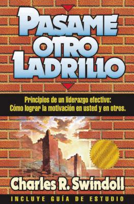 Pasame Otro Ladrillo - Swindoll, Charles R, Dr.