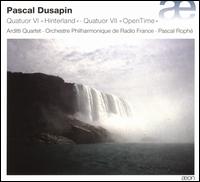 Pascal Dusapin: Quaturo VI "Hinterland"; Quatuor VII "Open Time" - Arditti Quartet; Orchestre Philharmonique de Radio France; Pascal Roph (conductor)