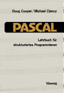 Pascal: Lehrbuch Fur Strukturiertes Programmieren