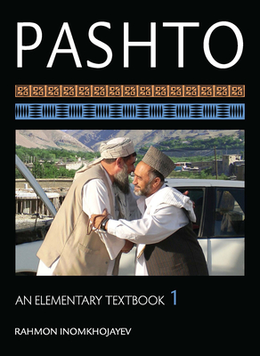 Pashto: An Elementary Textbook, Volume 1 - Inomkhojayev, Rahmon