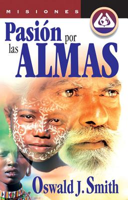 Pasion Por las Almas - Smith, Oswald J