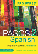 Pasos 2 (Fourth Edition) Spanish Intermediate Course: CD & DVD Pack