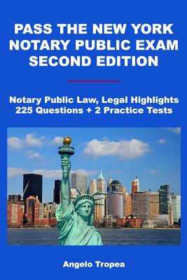 Pass the New York Notary Public Exam Second Edition - Tropea, Angelo