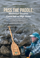Pass the Paddle: Mississippi Dreamin' Come Hell or High Water