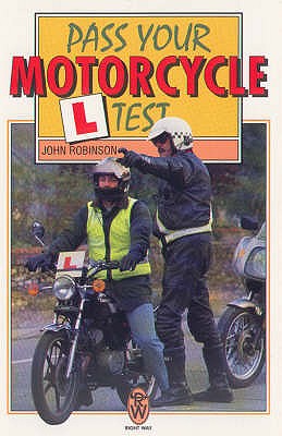 Pass your motor cycle L-test - Robinson, John