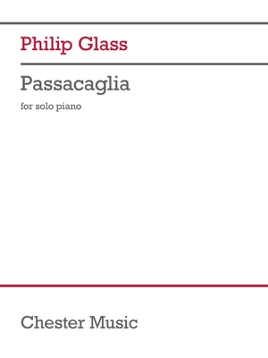 Passacaglia: For Piano - Glass, Philip (Composer)