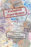Passage Confirmed: Stories by Leanore Ickstadt