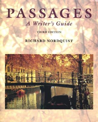 Passages: A Writer's Guide - Nordquist, Richard