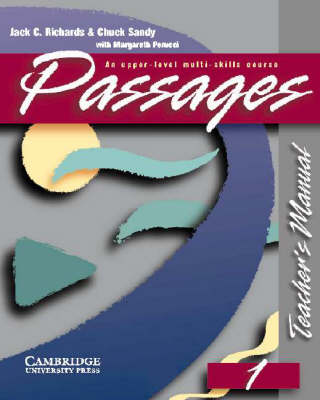 Passages Teacher's Manual 1: An Upper-Level Multi-Skills Course - Richards, Jack C., and Sandy, Chuck, and Perucci, Margareth