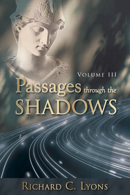 Passages through the Shadows - Lyons, Richard C
