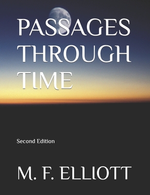 Passages Through Time - Elliott, M F