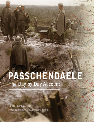 Passchendaele: The Day-by-Day Account - McCarthy, Chris