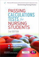 Passing Calculations Tests for Nursing Students - Starkings, Susan, and Krause, Larry