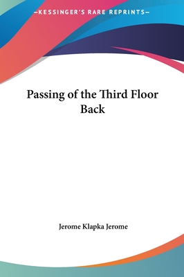 Passing of the Third Floor Back - Jerome, Jerome Klapka