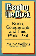Passing the Buck: Banks, Governments, and Third World Debt