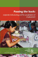 Passing the Buck: Corporate Restructuring and the Casualisation of Labour - Huws, Ursula