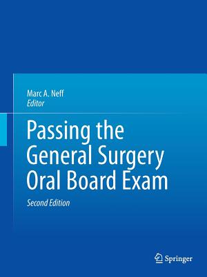 Passing the General Surgery Oral Board Exam - Neff, Marc A (Editor)
