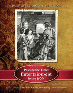 Passing the Time: Entertainment in the 1800s
