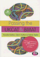 Passing the UKCAT and BMAT: Advice, Guidance and Over 600 Questions for Revision and Practice
