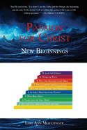 Passion for Christ: New Beginnings