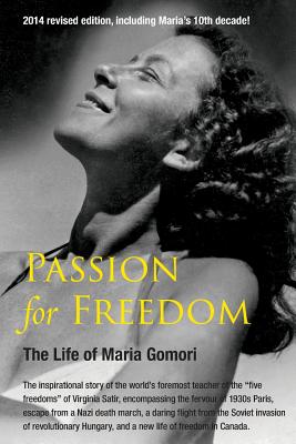 Passion for Freedom: The Life of Maria Gomori - Gomori, Maria