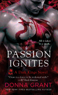 Passion Ignites: A Dark Kings Novel