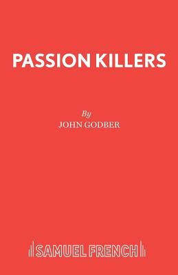 Passion Killers - Godber, John