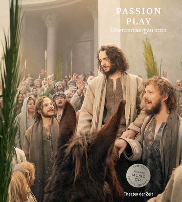 Passion Play 2022: Book with Music CD: Oberammergau - Stueckl, Christian, and Zwink, Markus (Conductor), and Hageneier, Stefan