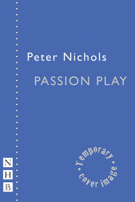 Passion Play - Nichols, Peter