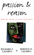 Passion & Reason: Making Sense of Our Emotions
