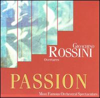 Passion, Vol. 4: Rossini - Overtures - Plovdiv Philharmonic Orchestra; Rouslan Raichev (conductor)